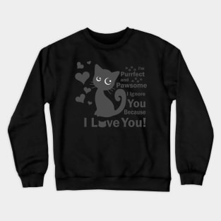 Im Purrfect and Pawsome Valentines Day Cat Lover Crewneck Sweatshirt